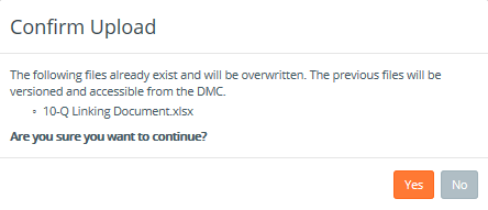 Confirm Upload The following files already exist and will be overwritten. The previouss files will be versioned and accessible from the DMC. Are you sure you want to continue?